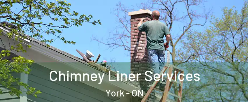  Chimney Liner Services York - ON