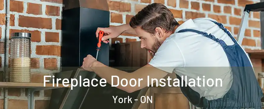  Fireplace Door Installation York - ON