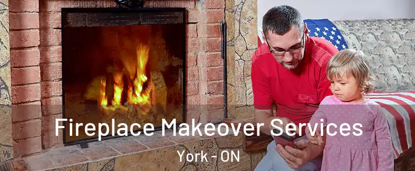  Fireplace Makeover Services York - ON