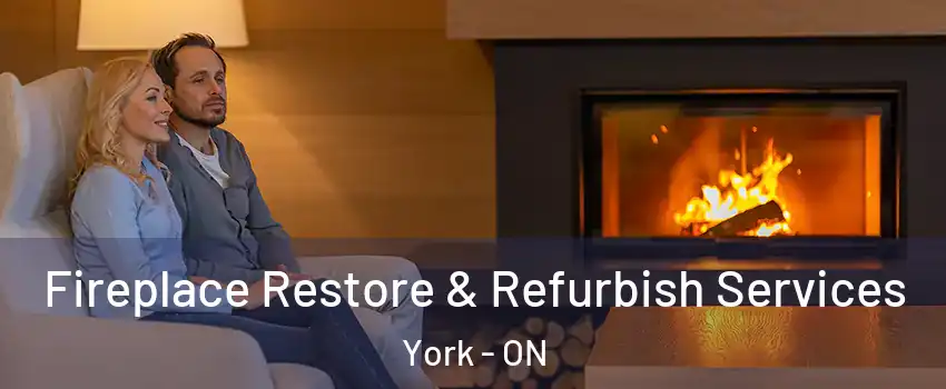  Fireplace Restore & Refurbish Services York - ON