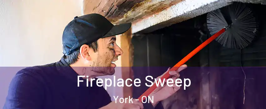  Fireplace Sweep York - ON