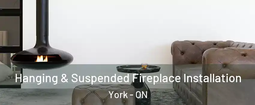  Hanging & Suspended Fireplace Installation York - ON