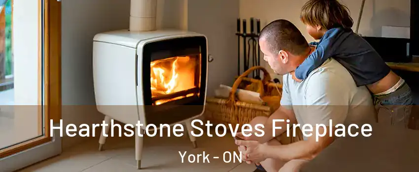  Hearthstone Stoves Fireplace York - ON