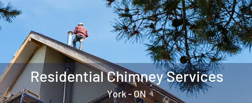  Residential Chimney Services York - ON